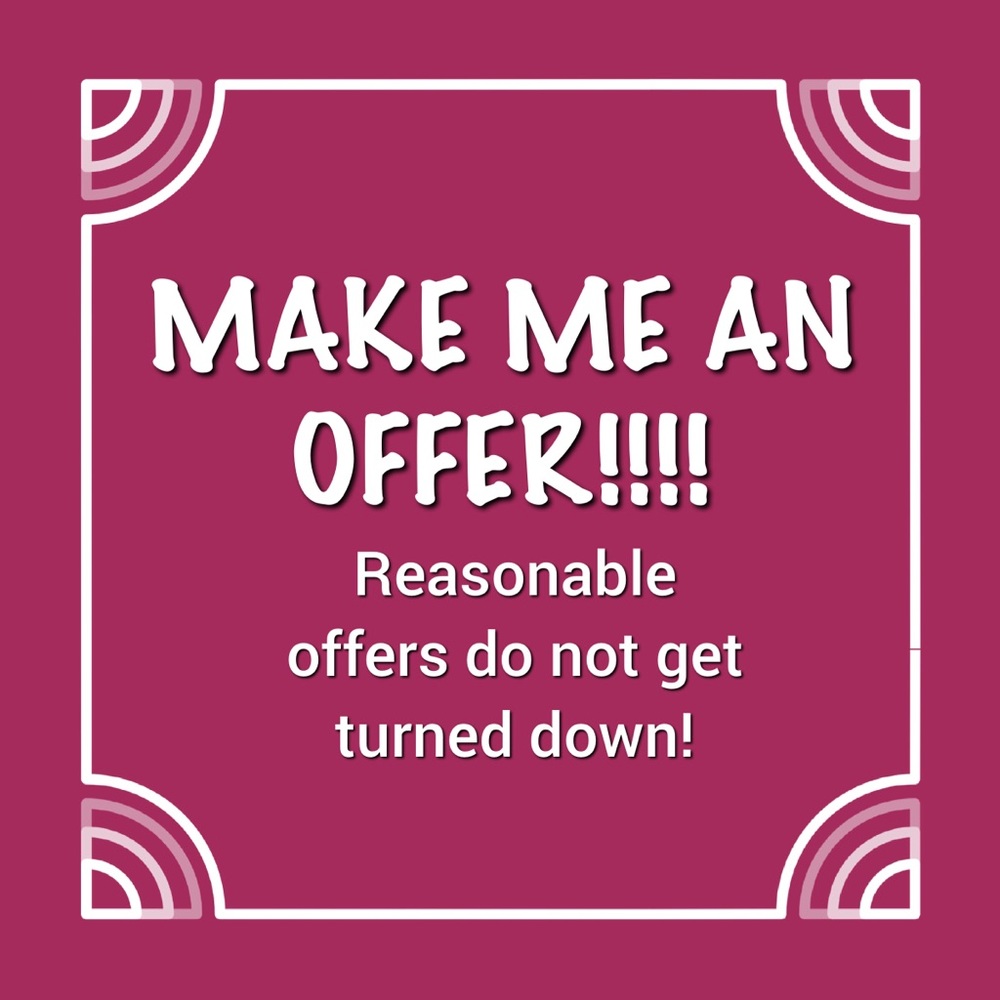 MAKE ME AN OFFER!!